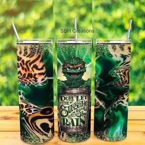 Oscar Grouch Don't let the sunshine Tumbler